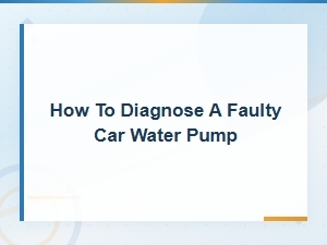How to Diagnose a Faulty Car Water Pump Before It Fails